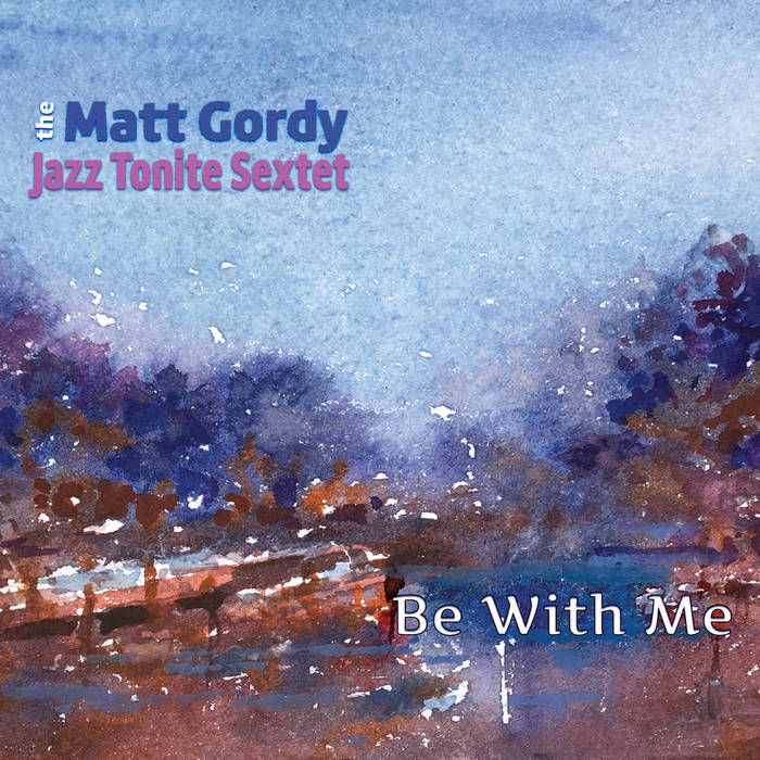 Jazz-Matt-Gordy-Be-With-Me