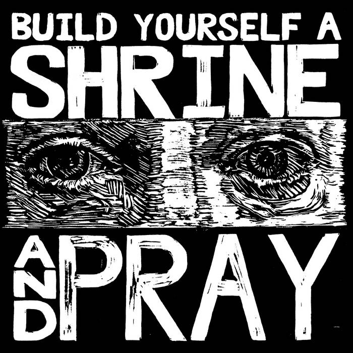 Brutax-Maria-Build-Yourself-a-Shrine-and-pray