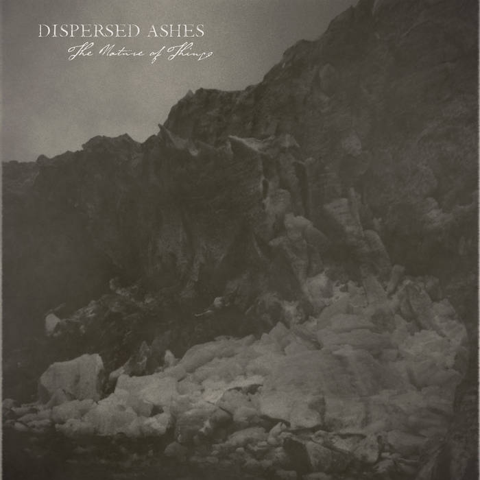 Dispersed Ashes - The Nature of Things