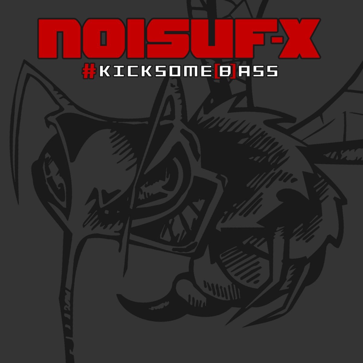 Noisuf-X-#kicksome[b]ass