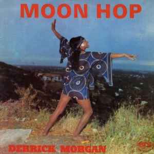 Ska-Derrick-Morgan-Moon-Hop